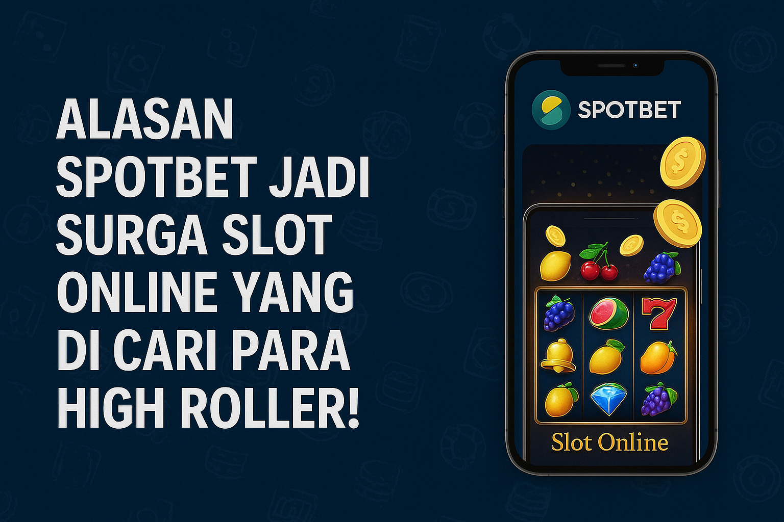 Alasan Spotbet Jadi Surga Slot Online yang Dicari Para High Roller!