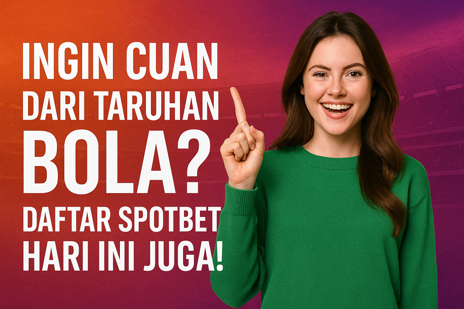 Ingin Cuan dari Taruhan Bola? Daftar Spotbet Hari Ini Juga!